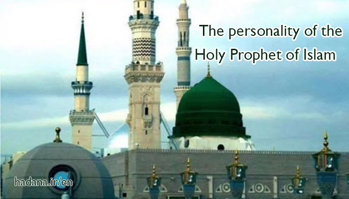 The personality of the Holy Prophet of Islam